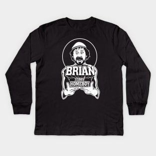 Brian is my homeboy Kids Long Sleeve T-Shirt